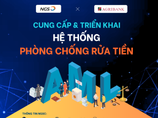 NGS TRIỂN KHAI GIẢI PHÁP PHÒNG CHỐNG RỬA TIỀN (AML) CỦA SAS CHO AGRIBANK