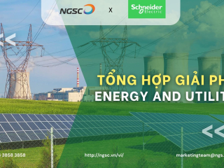Schneider Electric & NGSC – Kiến tạo giải pháp cho hệ sinh thái Energy & Utilities thông minh, bền vững