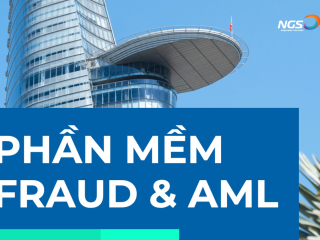 NGS FRAUD AML - Giải pháp phòng chống gian lận và rửa tiền toàn diện